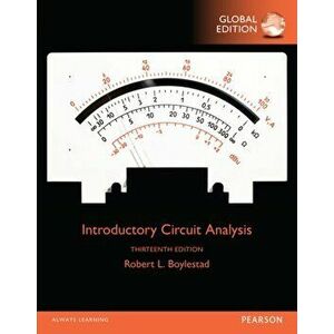 Introductory Circuit Analysis, Global Edition. 13 ed, Paperback - Robert Boylestad imagine