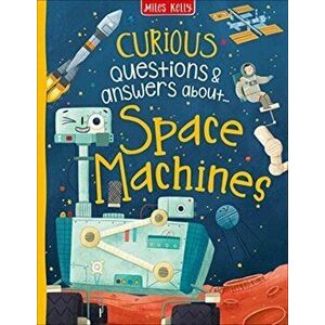 Curious Questions & Answers about Space Machines, Hardback - Anne Rooney imagine