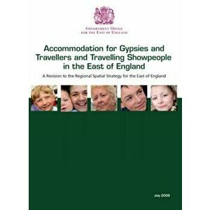 Accommodation for gypsies and travellers and travelling showpeople in the east of England. a revision to the regional spatial strategy for the east of imagine