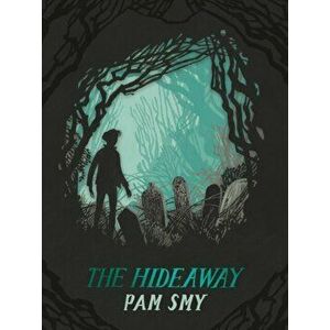 The Hideaway, Hardback - Pam Smy imagine