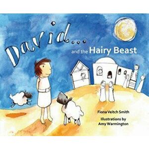 David and the Hairy Beast, Paperback - Fiona Veitch Smith imagine