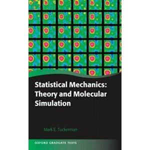 Statistical Mechanics: Theory and Molecular Simulation, Hardback - *** imagine