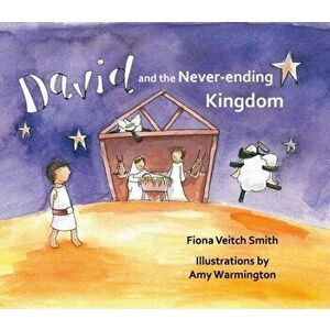 David and the Never-Ending Kingdom, Paperback - Fiona Veitch Smith imagine