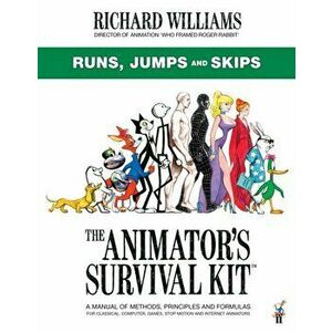 The Animator's Survival Kit: Runs, Jumps and Skips. (Richard Williams' Animation Shorts), Main, Paperback - Richard E. Williams imagine