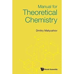 Manual for Theoretical Chemistry, Paperback - Dmitry Matyushov imagine