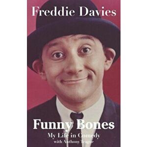 Funny Bones. My Life in Comedy, Paperback - Freddie Davies imagine