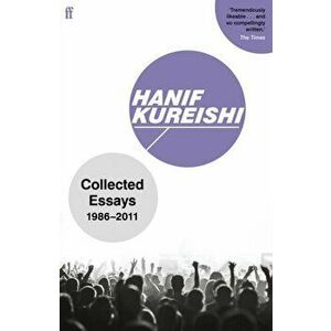Collected Essays. 1986-2011, Main, Paperback - Hanif Kureishi imagine