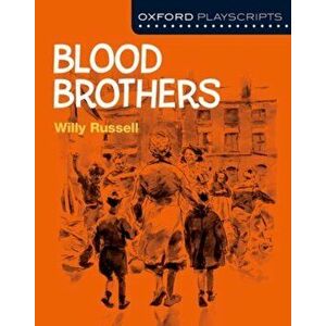 Oxford Playscripts: Blood Brothers, Paperback - Willy Russell imagine