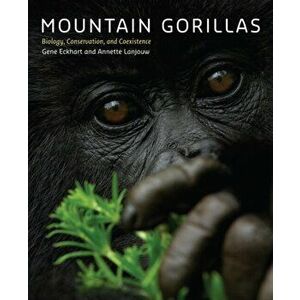 Mountain Gorillas. Biology, Conservation, and Coexistence, Hardback - *** imagine