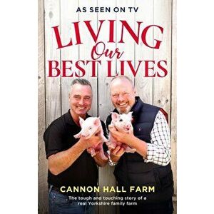 Living Our Best Lives. Cannon Hall Farm, Hardback - Nicholson Family imagine