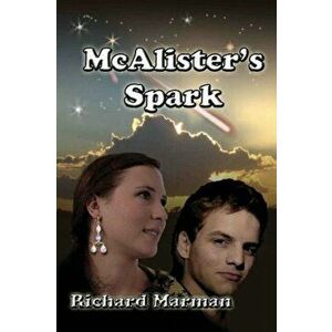 McAlister's Spark, Paperback - Richard Marman imagine