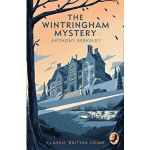 The Wintringham Mystery. Cicely Disappears, Paperback - Anthony Berkeley imagine