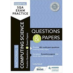 Essential SQA Exam Practice: National 5 Computing Science Questions and Papers, Paperback - Lesley Russell imagine