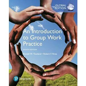 An Introduction to Group Work Practice, Global Edition. 8 ed, Paperback - Robert Rivas imagine