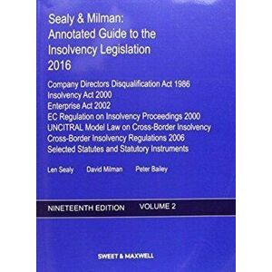 Sealy & Milman. Annotated Guide to the Insolvency Legislation 2016, 19 Rev ed, Paperback - Peter Bailey imagine