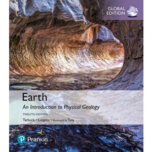 Earth: An Introduction to Physical Geology, Global Edition. 12 ed, Paperback - Dennis Tasa imagine