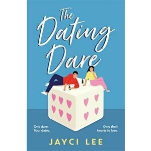 The Dating Dare. A new witty and decadent rom-com from the author of 'A Sweet Mess', Paperback - Jayci Lee imagine