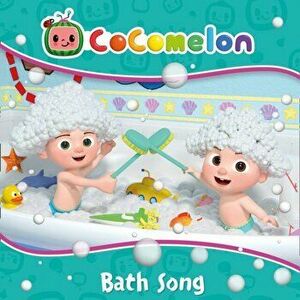 Cocomelon Sing and Dance: Bath Song Board Book, Board book - Cocomelon imagine