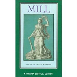 Mill. The Spirit of the Age, On Liberty, The Subjection of Women, Critical ed, Paperback - John Stuart Mill imagine