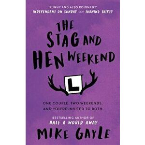 The Stag and Hen Weekend, Paperback - Mike Gayle imagine