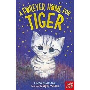 A Forever Home for Tiger, Paperback - Linda Chapman imagine