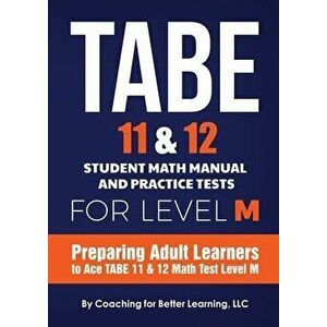 TABE 11 and 12 Student Math Manual and Practice Tests for LEVEL M, Paperback - *** imagine