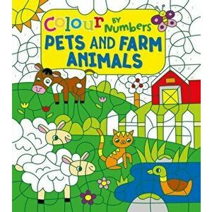 Colour by Numbers: Pets and Farm Animals, Paperback - Claire Stamper imagine