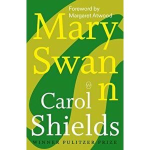 Mary Swann, Paperback - Carol Shields imagine