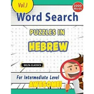 Word Search Puzzles in Hebrew for Intermediate Level - Awesome! Vol.1 - Delta Classics, Paperback - *** imagine