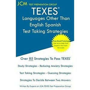 TEXES Languages Other Than English Spanish - Test Taking Strategies: TEXES 613 LOTE Spanish Exam - Free Online Tutoring - New 2020 Edition - The lates imagine