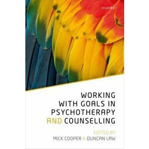 Working with Goals in Psychotherapy and Counselling, Paperback - *** imagine