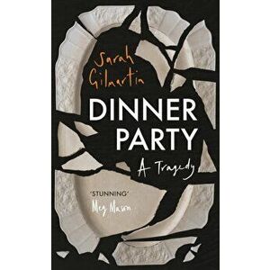 Dinner Party. A Tragedy, Hardback - Sarah Gilmartin imagine