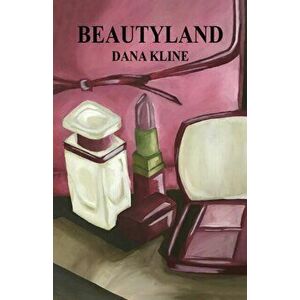Beautyland, Paperback - Dana Kline imagine