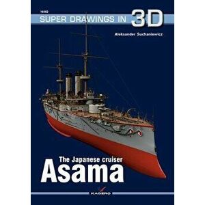 The Japanese Cruiser Asama, Paperback - Aleksander Suchaniewicz imagine