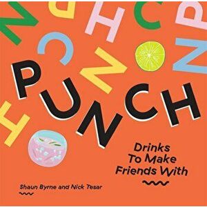 Punch. Drinks To Make Friends With, Hardback - Nick Tesar imagine