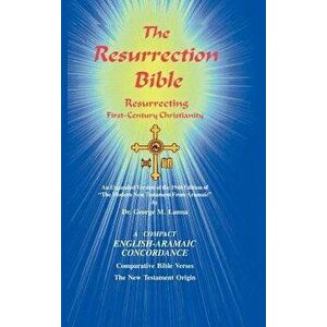 The Resurrection Bible, Hardcover - George M. Lamsa imagine