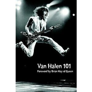 Van Halen 101: Foreword by Brian May, Paperback - Abel Sanchez imagine