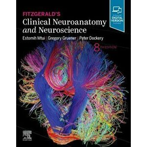 Fitzgerald's Clinical Neuroanatomy and Neuroscience. 8 Revised edition, Paperback - Peter Dockery imagine