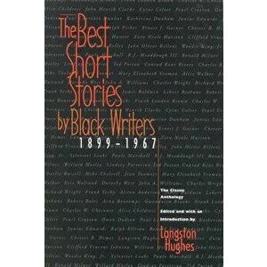The Best Short Stories by Black Writers: 1899 - 1967, Paperback - Langston Hughes imagine