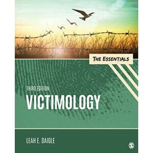 Victimology: The Essentials, Paperback - Leah E. Daigle imagine