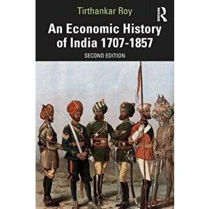 An Economic History of India 1707-1857. 2 New edition, Paperback - *** imagine