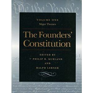 The Founders' Constitution: Major Themes, Paperback - Philip B. Kurland imagine