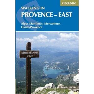 Walking in Provence - East. Alpes Maritimes, Alpes de Haute-Provence, Mercantour, Paperback - Janette Norton imagine