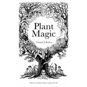Plant Magic, Hardback - Gregory Kenicer imagine