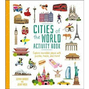 Cities of the World Activity Book. Explore Incredible Places with Puzzles, Mazes, and more!, Paperback - Gemma Barder imagine