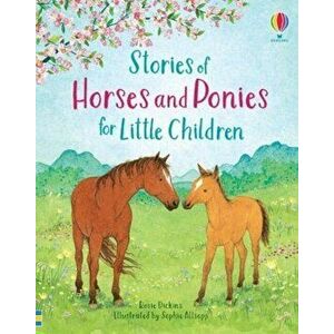 Stories of Horses and Ponies for Little Children, Hardback - Rosie Dickins imagine