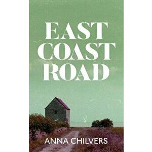 East Coast Road, Paperback - Anna Chilvers imagine