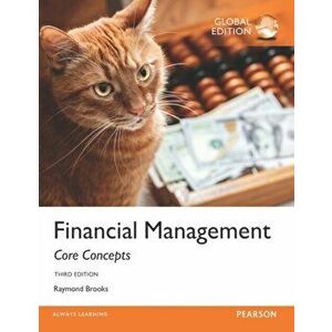 Financial Management: Core Concepts, Global Edition. 3 ed, Paperback - Raymond Brooks imagine