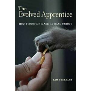 The Evolved Apprentice. How Evolution Made Humans Unique, Paperback - *** imagine