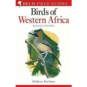 Field Guide to Birds of Western Africa. 2nd Edition, Paperback - Nik Borrow imagine